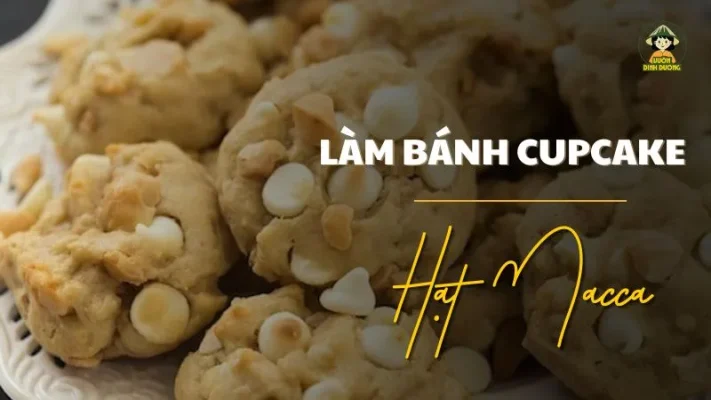 Làm bánh cupcake với hạt macca