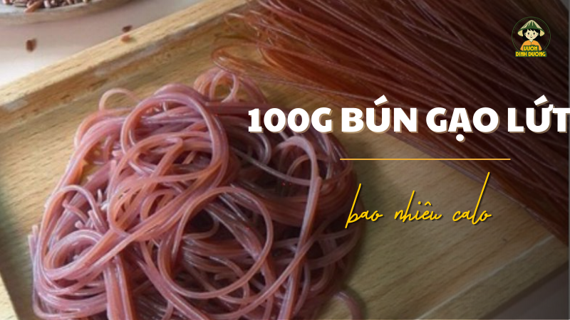 100g bún gạo lứt chưa bao nhiêu calo - Giải mã bún gạo lứt có giảm cân không