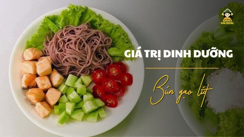 Giá trị dinh dưỡng - Công thức eat clean với bún gạo lứt