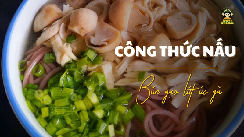 Công thức nấu bún gạo lứt ức gà