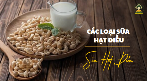 các loại sữa hạt điều