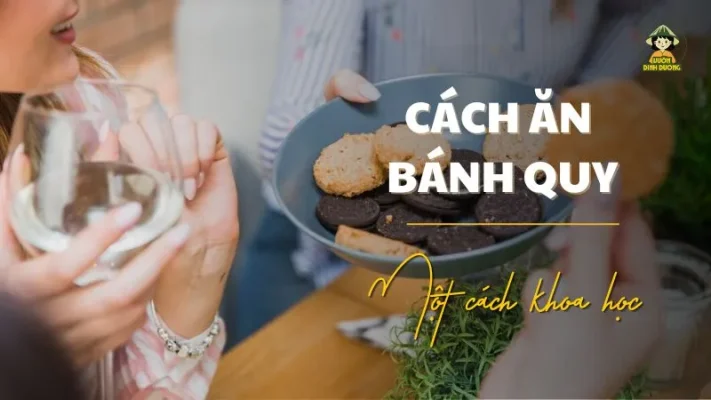 cách ăn bánh quy đúng cách 