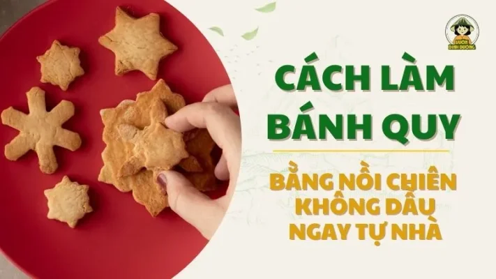 cách làm bánh quy bơ bằng nồi chiên không dầu 